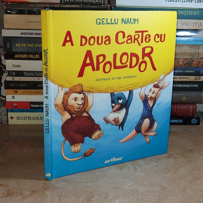GELLU NAUM - A DOUA CARTE A LUI APOLODOR , ILUSTRATII DAN UNGUREANU , 2023 *
