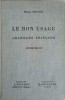 LE BON USAGE. GRAMMAIRE FRANCAISE-MAURICE GREVISSE-239983