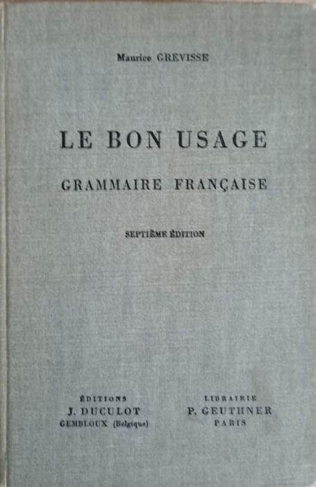LE BON USAGE. GRAMMAIRE FRANCAISE-MAURICE GREVISSE-239983