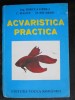 Acvaristica practica