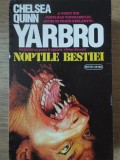 YARBRO NOPTILE BESTIEI - Chelsea Quinn, Nemira, 1992, SF, Romana, Paperback
