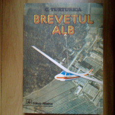 a3b BREVETUL ALB - C. TURTURICA (stare foarte buna)