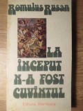 LA INCEPUT N-A FOST CUVANTUL. ESEURI DESPRE ARTA SI AUTORII FILMULUI-ROMULUS RUSAN-228649