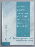O CHEMARE PENTRU TINE , CULEGERE DE SCRIERI CRESTINE de PAUL - GERHARD MINK , ANII '90 , SUBLINIATA CU MARKERUL *