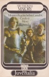 Thomas Malory - Moartea regelui Arthur, Camelot, Cavalerii Mesei Rotunde