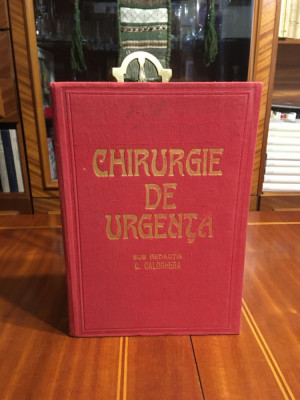 C. Caloghera - CHIRURGIE DE URGENTA (1980 - Ca noua!!!) foto