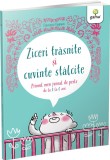 Ziceri trasnite si cuvinte stalcite - Gama