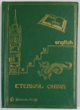 ETERNAL CHINA , COLLECTION &#039;&#039; EASY ENGLISH &#039;&#039; by CRISTINA STEFANESCU and WAYNE LEAH , 1996