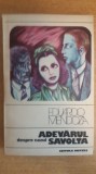 Myh 418f - Eduarrdo Mendoza - Adevarul despre cazul Savolta - ed 1985