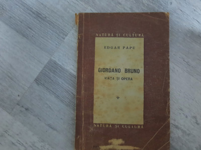 Giordano Bruno.Viata si opera de Edgar Papu foto