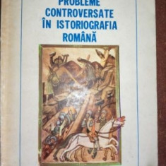 Probleme controversate in istoriografia romana- Constantin C. Giurescu