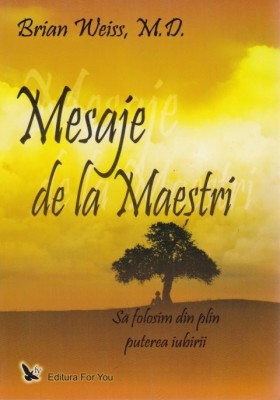 Mesaje de la maestri Sa folosim din plin puterea iubirii Brian Weiss mh foto