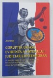 CORUPTIA URIASA , EVIDENTA A SISTEMULUI JUDICIAR CONTEMPORAN de ANONIMOUS , 2021