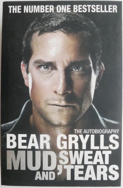 Mud, Seat and Tears &ndash; Bear Grylls