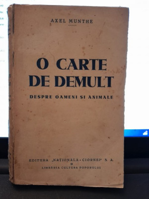 O CARTE DE DEMULT DESPRE OAMENI SI ANIMALE-AXEL MUNTHE foto