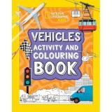 Vehicles Activity and Colouring Book (National Geographic Kids)