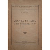 D. Popovici - Santa cetate intre utopie si poezie (Editia: 1935)