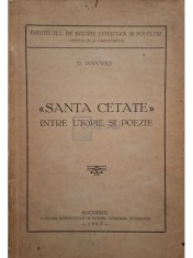 D. Popovici - Santa cetate intre utopie si poezie (Editia: 1935) foto