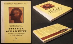 rara QUIRKOLOGIA &ndash; STIINTA BIZARULUI Neobisnuita psihologie a vietii cotidiene &ndash; Richard Wiseman 246 pag Psihologie Sociologie Filosofie Antropologie