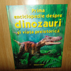 Prima enciclopedie despre Dinozauri si viata preistorica Ed.Aquila anul 2005