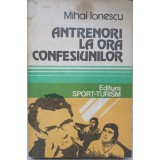 ANTRENORI LA ORA CONFESIUNILOR-MIHAI IONESCU-202503