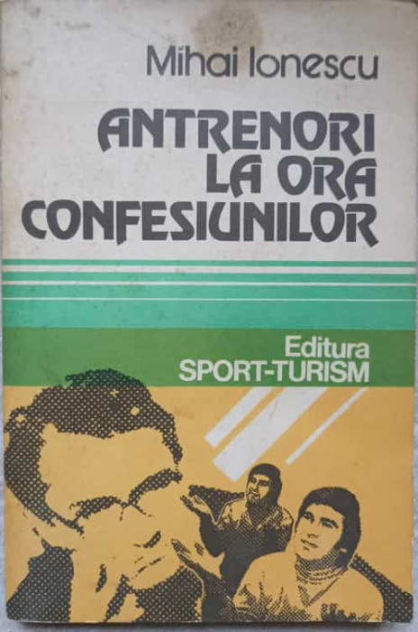 ANTRENORI LA ORA CONFESIUNILOR-MIHAI IONESCU