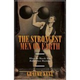 The Strongest Men On Earth When The Muscle Men Ruled Show Business