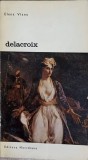 Delacroix, Elena Vianu, Meridiane 1968, Biblioteca de Arta, Carte Arta, Album, Romana, Necartonata