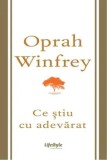 Cumpara ieftin Ce stiu cu adevarat/Oprah Winfrey