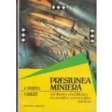 Presiunea miniera - Stabilitatea si fiabilitatea excavatiilor constructiilor miniere (Vol. I)