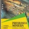 Presiunea miniera - Stabilitatea si fiabilitatea excavatiilor constructiilor miniere (Vol. I)