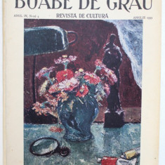 BOABE DE GRAU - REVISTA DE CULTURA , ANUL IV , NR. 4 , APRILE , 1933