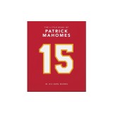 The Little Book of Patrick Mahomes: In His Own Words