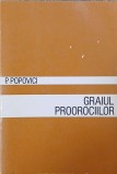 Graiul Proorociilor - P. Popovici