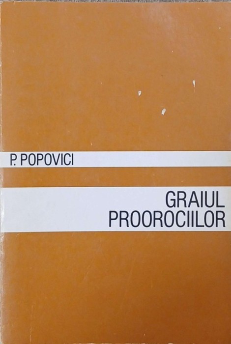 Graiul Proorociilor - P. Popovici
