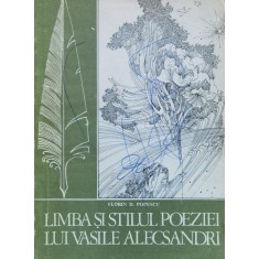 Limba Si Stilul Poeziei Lui Vasile Alecsandri - Florin D. Popescu , A1162
