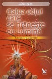 Calea celui care se hraneste cu Lumina. Amintiri si motivatii - Jasmuheen