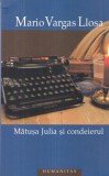 Mario Vargas Llosa - Matusa Julia si condeierul (2007)