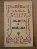 DRAGOSTEA SI CASATORIA - NICOLAE MITROFAN, BUC.1984