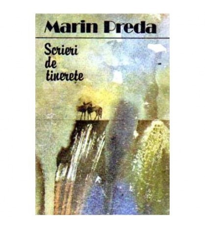Marin Preda - Scrieri de tinerete - 108710