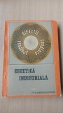 Estetica industriala. Progrese, directii, tendinte