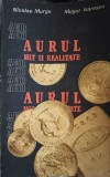 AURUL, MIT SI REALITATE-NICOLAE MURGU, MUGUR ISARESCU-232813