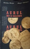 AURUL, MIT SI REALITATE-NICOLAE MURGU, MUGUR ISARESCU