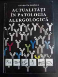 Actualitati In Patologia Alergologica - Georgeta Sinitchi ,546852
