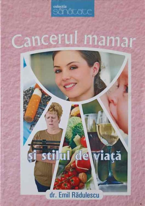 CANCERUL MAMAR SI STILUL DE VIATA-EMIL RADULESCU-244815