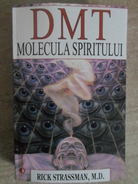 DMT: MOLECULA SPIRITULUI-RICK STRASSMAN-235751