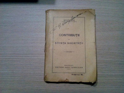 CONTRIBUTII LA STIINTA SOCIETATII - Mihai D. Ralea - 1927, 312 p. foto