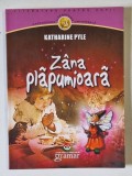 ZANA PLAPUMIOARA , roman de KATHARINE PYLE , 2013