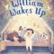 William Wakes Up