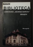 Dina Pișcu - Biblioteca Județeană George Barițiu Brașov: monografie